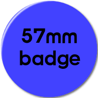 57mm button badge for birthdays, stag nights, hen parties, clubs or kids parties